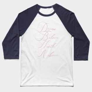 Dream Believe Hustle Achieve | boss lady Baseball T-Shirt